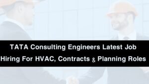 TATA Consulting Engineers Latest Job