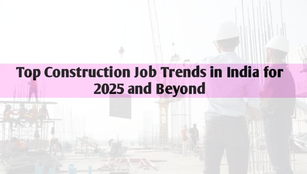 Top Construction Job Trends